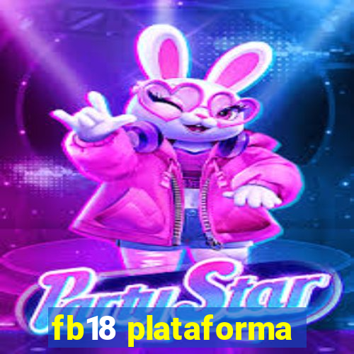 fb18 plataforma